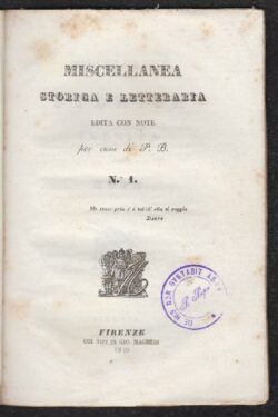 Miscellanea Storica e Letteraria edita con note per cura di Pietro Bigazzi. Gennaio 1840 N. 1