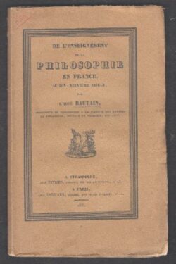 De l'enseignement de la Philosophie en France au dix - neuviéme siècle