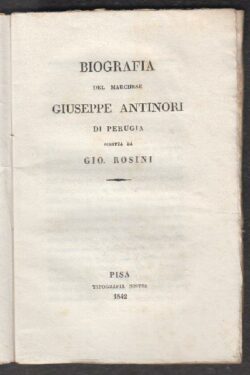 Biografia del Marchese Giuseppe Antinori di Perugia