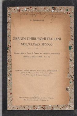 Grandi Chirurghi italiani nell'ultimo secolo