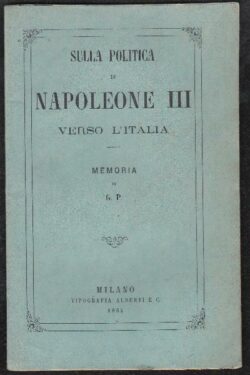 Sulla Politica di Napoleone III verso l'Italia
