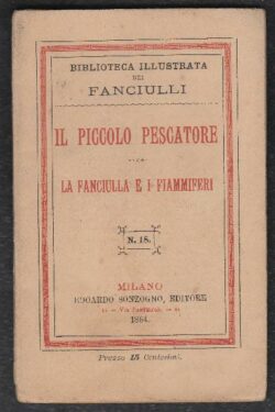 Il piccolo pescatore. La fanciulla e i fiammiferi